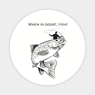 When in doubt, fish! Magnet